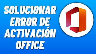 Cómo Solucionar ERROR de ACTIVACIÓN de MICROSOFT OFFICE 2024 Activar Microsoft Office Para Siempre [upl. by Aikemahs]