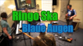 Ringo Ska  Blaue Augen SKA COVER [upl. by Pall]