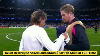 😍 Kevin De Bruyne Asked Luka Modrić For His Shirt at FullTime after Real Madrid vs Man City 33 [upl. by Akkire]