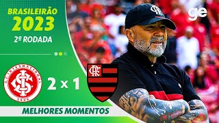 INTERNACIONAL 2 X 1 FLAMENGO  MELHORES MOMENTOS  2ª RODADA BRASILEIRÃO 2023  geglobo [upl. by Yrrac]