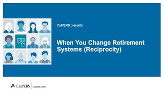 When You Change Retirement Systems Reciprocity [upl. by Brannon]