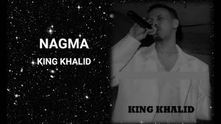 KING KHALID  NAGMA Lyrics SOMALIENGLISH [upl. by Aerol244]