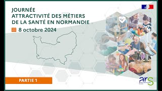 Journée Attractivité des Métiers de la Santé  8 octobre 2024  Partie 1 [upl. by Urbannal600]