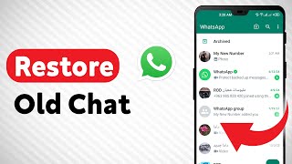 How To Restore An Old Chat On WhatsApp Updated [upl. by Eidderf]