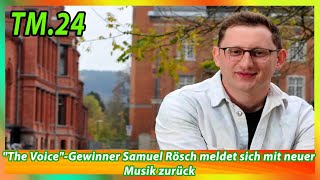 The Voice Gewinner Samuel Rösch meldet sich mit neuer Musik zurück [upl. by Per]