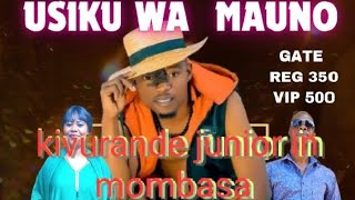 USIKU WA MAUNO KIVURANDE JUNIOR IN MOMBASA LIVE [upl. by Asilla]