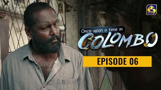 Once upon a time in COLOMBO ll Episode 06  31st October 2021 [upl. by Edva]