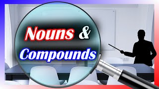 How to analyse NOUNS amp COMPOUNDS [upl. by Eirac782]