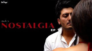 NOSTALGIA Full EP  Kashi  Stringz Records  Latest Punjabi Songs 2024 [upl. by Katonah329]