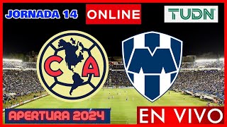 América vs Rayados del Monterrey EN VIVO  Jornada 14 Apertura 2024  Liga MX  NARRACIÓN [upl. by Fong]