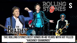 The Rolling Stones Best Songs in 40 Years with Hit Filled “Hackney Diamonds” [upl. by Aruasor]