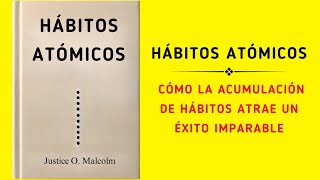 Hábitos Atómicos Cómo La Acumulación De Hábitos Atrae Un Éxito Imparable Audiolibro [upl. by Odel698]