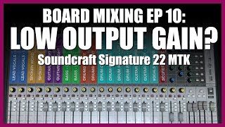 EPISODE 10 Gain Staging with Soundcraft Signature 22 MTK [upl. by Leiruh]