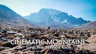 Cinematic Mountains  Longs Peak  Keyhole Route [upl. by Launamme]