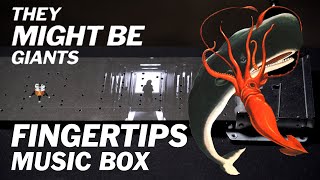 Fingertips MUSIC BOX They Might Be Giants [upl. by Blodget]