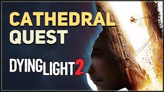 Cathedral Dying Light 2 [upl. by Rodama]