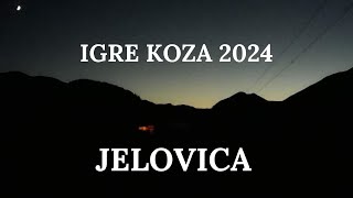 IGRE KOZA 2024  Jelovica [upl. by Lennor]