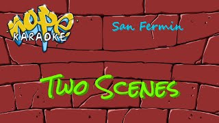 San Fermin  Two Scenes Karaoke [upl. by Nimajeb28]