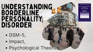 Understanding Borderline Personality Disorder BPD DSM5 Impact and Psychological Theories [upl. by Deirdra251]