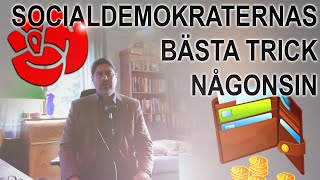 Socialdemokraternas bästa trick någonsin [upl. by Jamie]