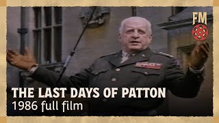 The Last Days of Patton 1986  Full Biography Film  George C Scott Richard Dysay [upl. by Ahsin]