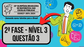 OBMEP 2ª FASE 2024  NÍVEL 2  QUESTÃO 3 [upl. by Patman]