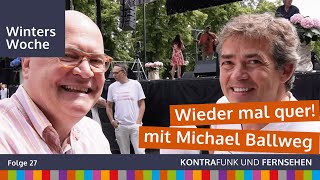 Winters Woche vom 482024  Wieder mal quer Mit Michael Ballweg [upl. by Htiffirg]