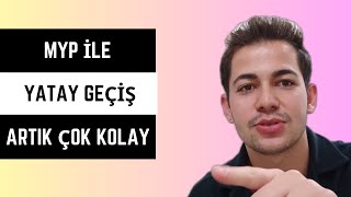 Myp ile Yatay Geçiş Artık Çok Kolay [upl. by Leirum]