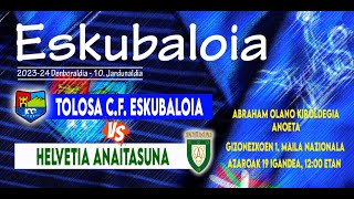 J 10  TOLOSA CF  HELVETIA ANAITASUNA [upl. by Aleece]