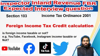 Foreign Tax Credit Calculation in Pakistan income tax ordinance 2001Inspector inland Revenue FBR [upl. by Anagrom770]