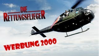 Die Rettungsflieger  Werbung aus dem Jahre 2000 [upl. by Gloria]