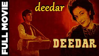 Deedar 1951  Full Hindi Movie  दीदार  Dilip Kumar Nargis Ashok Kumar [upl. by Randolph]