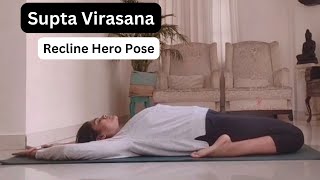 Suptavirasana Tutorial  Recline hero pose Benefits of Suptavirasana [upl. by Lennard502]