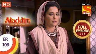 Aladdin  Ep 108  Full Episode  14th January 2019 [upl. by Bhayani]