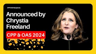 CPP and OAS Pay Dates 2024 2 Good Changes Announced by Chrystia Freeland For low income recipients [upl. by Lamberto]