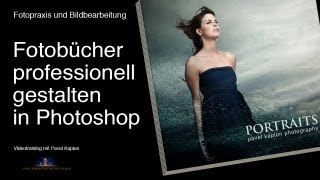 Fotobücher professionell gestalten in Photoshop [upl. by Strohl864]