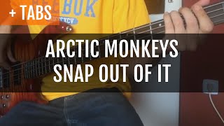 TABS Arctic Monkeys  Snap Out of It Bass Cover [upl. by Hertzfeld]