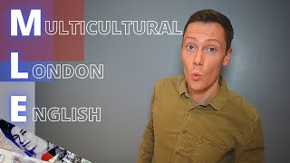 British English Pronunciation  How to Understand the Multicultural London English MLE Accent [upl. by Cavuoto219]