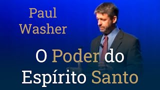 O Poder do Espírito Santo  Paul Washer [upl. by Maon877]