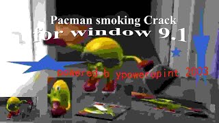 Main Theme Edited  Pacman Smoking Crack [upl. by Thomsen]