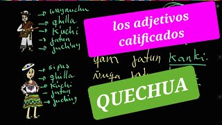 Los adjetivos calificativos en QUECHUA APRENDE QUECHUA AQUÍ [upl. by Elatan]