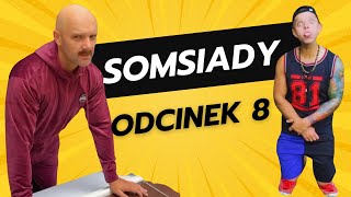 SOMSIADY  Odcinek 8 [upl. by Starks]