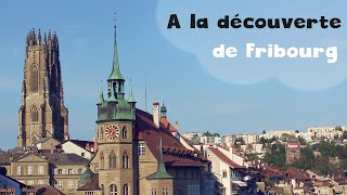 A la découverte de Fribourg [upl. by Remde]