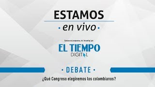 Debate de candidatos al congreso de Colombia  El Tiempo [upl. by Will]