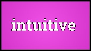 Intuitive Meaning [upl. by Bullard]