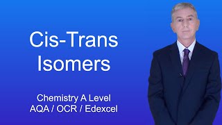 A Level Chemistry Revision quotCisTrans Isomersquot [upl. by Nylemaj]