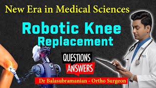 FampQ  Robotic Knee replacement surgery Questions and Answers  A New Era in Medical Science [upl. by Haropizt631]