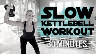 SLOW Kettlebell Workout  30 MIN Full Body Training at Home [upl. by Assila169]