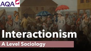 Interactionism  A Level Sociology [upl. by Nod]