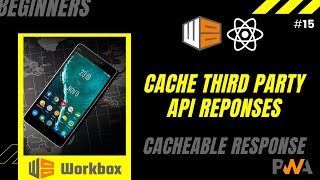 15 Caching Third Party API Response  Workbox  Handle Third Party Requests  Runtime caching [upl. by Anivla]